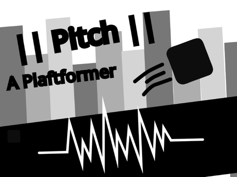 Pitch || A Sound-Controlled Platformer ||