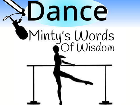 Dance - Minty's Words Of Wisdom
