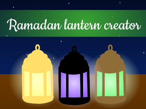 ☪︎Ramadan Lantern Creator☪︎