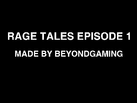 Rage Tales Episode 1