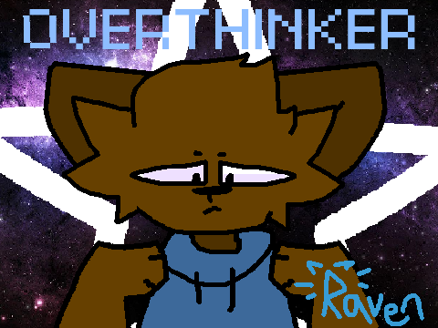 Overthinker || Meme || Congrats on 6k!
