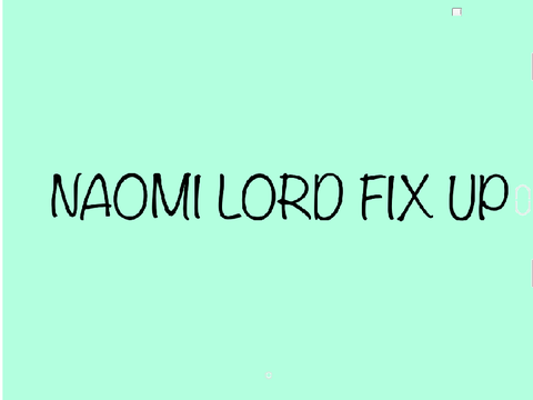 NAOMI LORD FIX UP