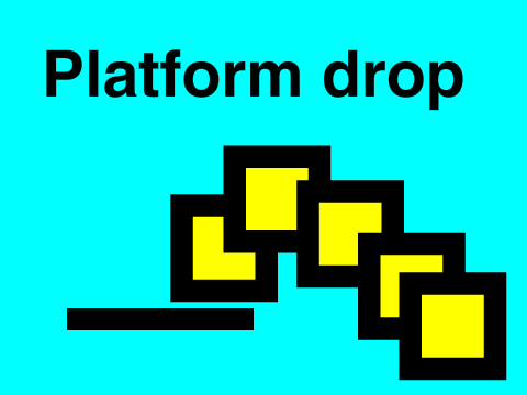 Platform drop