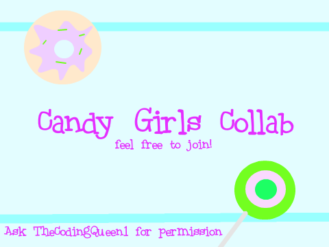 ❤ Candy Girls Collab ❤