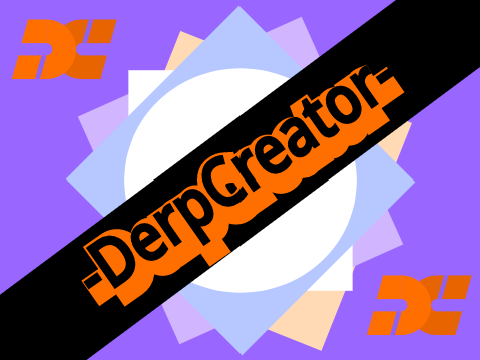 My Entry For -DerpCreator-