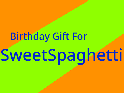 It's Alright ~Birthday Meme for SweetSpaghetti~ 