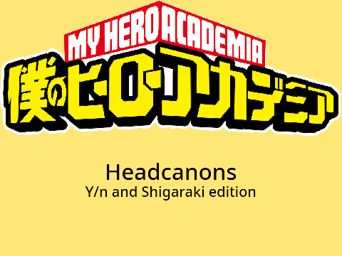 MHA Headcanons Y/n and Shigaraki edition