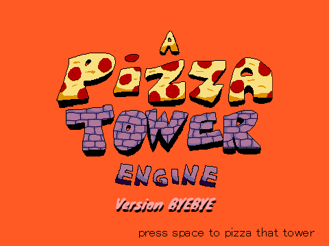 A Pizza Tower Engine V.BYEBYE