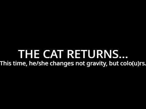 The Colo(u)rless Cat in the Colo(u)rless World