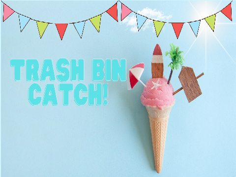 Trash bin catch!