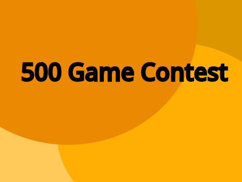 (closed) 500 Game Contest (26+ follows)