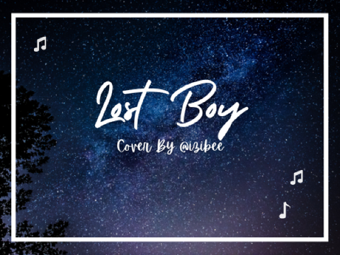 Lost Boy || Cover by @izibee