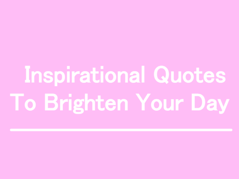 Inspirational Quotes