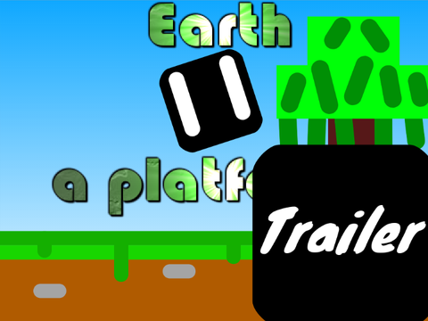 Earth a platformer : trailer