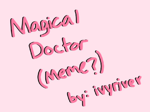 Magical Doctor meme. MAJOR FLASH WARNING ⚠️ 