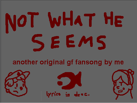 Not What He Seems(an original Gravity Falls song demo by me)