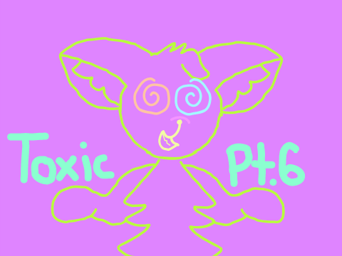 Toxic || 6 WIP
