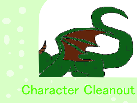 character purge / cleanout !