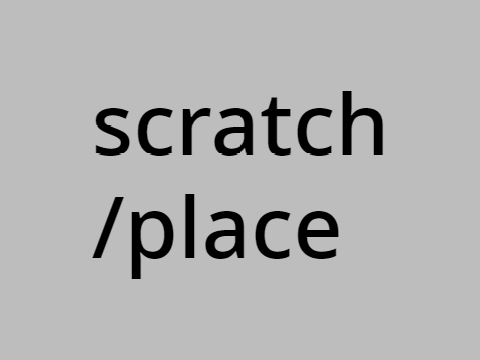 scratch/place