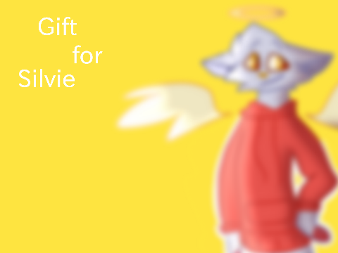 - Gift for Silvie -
