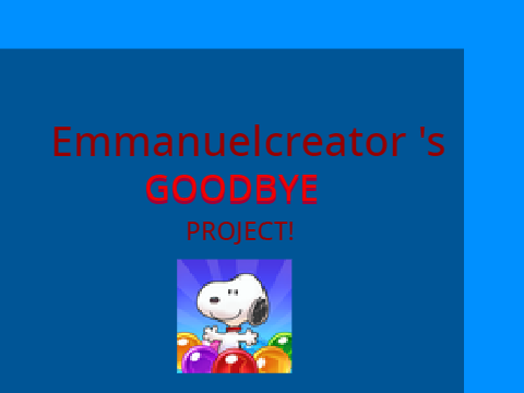 Emmanuelcreator's Goodbye Project