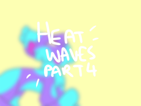 - Heatwaves - Part 4 - 