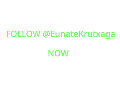 FOLLOW @EunateKrutxaga NOW