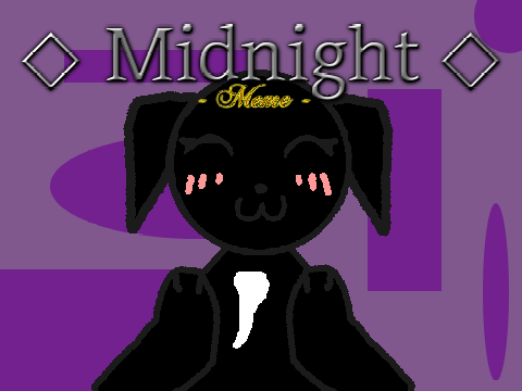 ◇ Midnight - Meme ◇