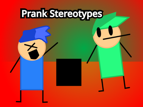 Prank Stereotypes