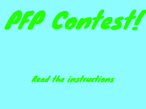 PFP Contest (CLOSED)