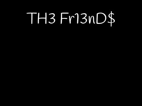 TH3 Fr13nD$ Alpha 0.1 (Scrapped idea)