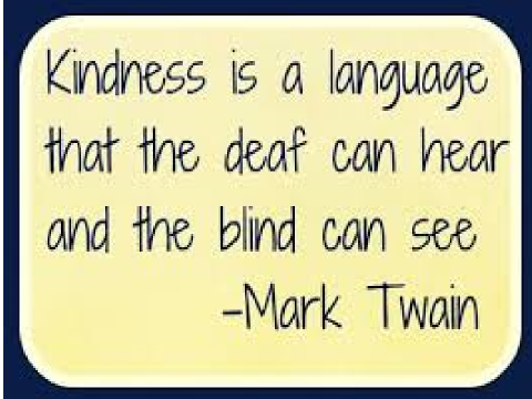 Kindness is love! Kindness is life!