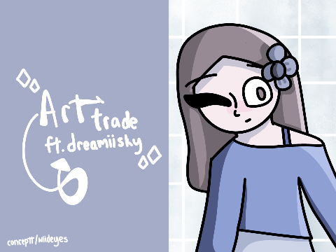 art trade with @DreamiiSky