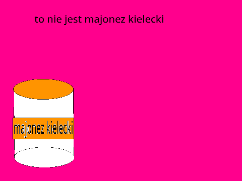 Majonez Kielecki (Dla mojej BFF)