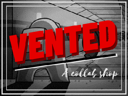 • vented - a collab shop •