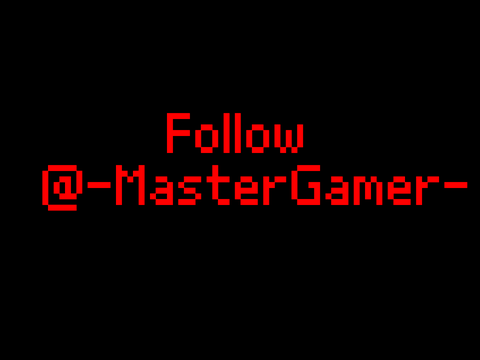 Follow @-MasterGamer-