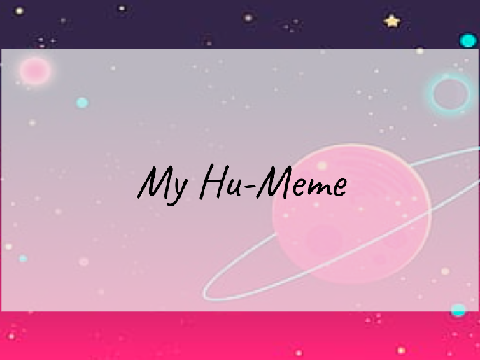 ★ My Hu-Meme ★