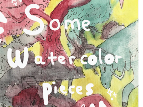 Some watercolor pieces :) 
