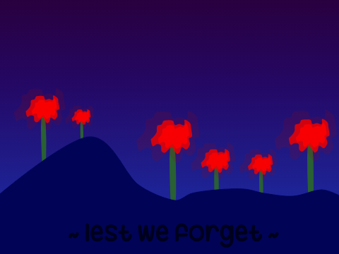 ~ Lest We Forget ~