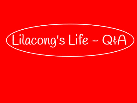 Lilacsong's Life - Q&A
