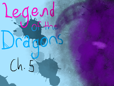 Ch 5 ~ Legend of the Dragons