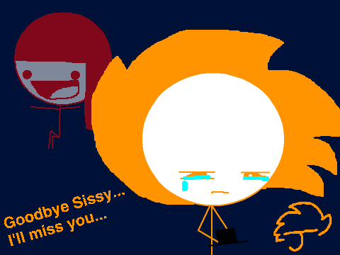 Goodbye Sissy...