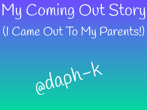 My Coming Out Story (I Came Out To My Parents!)