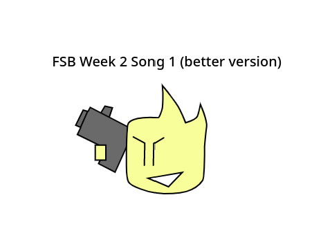 Week 2 Song 1 FSB Better Version