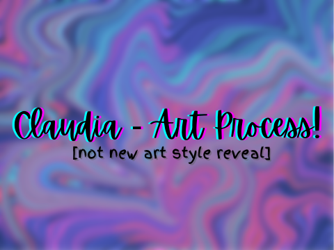 Claudia - Art Process