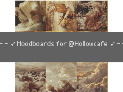 - - ➹ Moodboards for @Hollowcafe ➹ - -