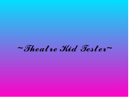 Are you a REAL theatre kid?