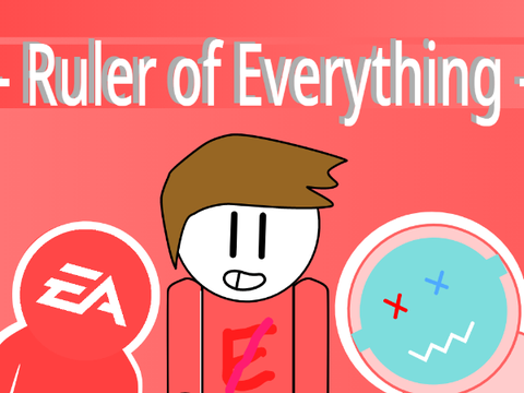 - Ruler of Everything -