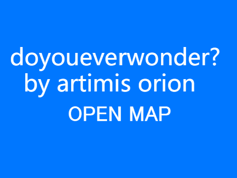 doyoueverwonder? by artemis orion ((open)) MAP