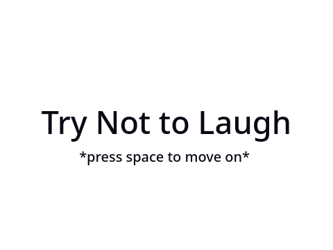 Try Not To Laugh